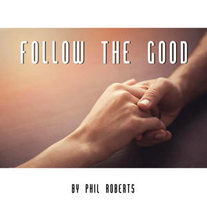 Follow The Good
