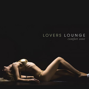 Lovers Lounge - Comfort Zone