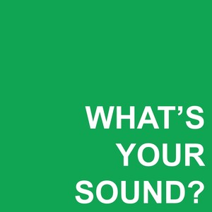 What's Your Sound?