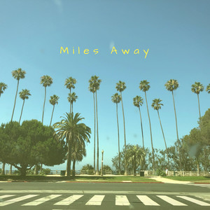 Miles Away