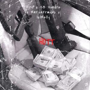 Hott (Voice of da ville “album”) (feat. SB Vondre, MarionFrmda6 & Lul Melly) [Explicit]