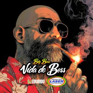 Vida De Boss 2026 (feat. Big Boss & Pancadão Mega Laser) (Explicit)