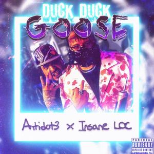 Duck Duck Goose (feat. Insane LOC) [Explicit]