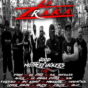 La T.R.A.K.A. (feat. Piru, El Otro, Sr Yuskas, Akier, La Chula Potra, Sin, Vérsiko, Dj Kaylf, Mikelote, Madafack, Myer Colón, Crzy, Zirze & GWZ) (Explicit)