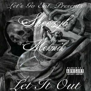 Let It Out(feat. Meknik) (Explicit)