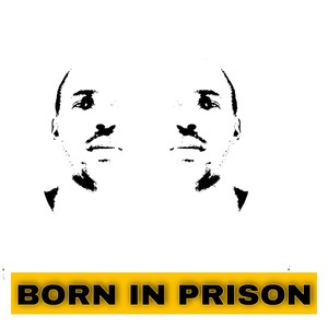 Born In Prison