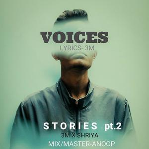 VOICES - stories pt.2(feat. shriya)