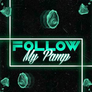 Follow My Pamp (Deluxe Edition)