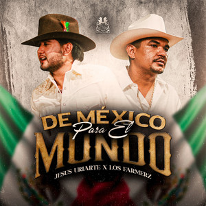 De Mexico Para El Mundo