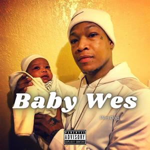 Baby Wes Hero (Explicit)