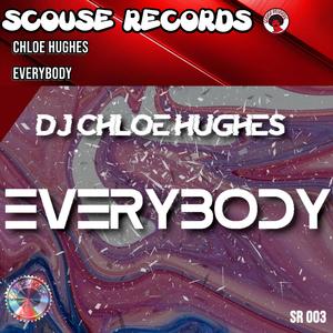 EVERYBODY (Chloe Hughes Remix SR OO3)