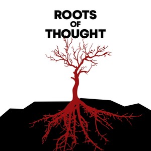 Roots of Thought (Explicit)