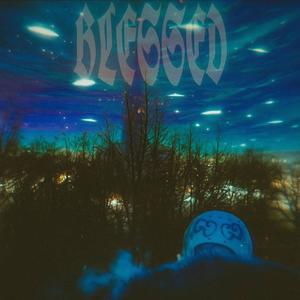 BLESSED (Explicit)