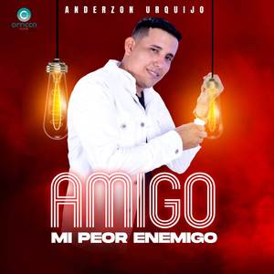 Amigo Mi Peor Enemigo