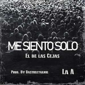 Me Siento Solo (Explicit)