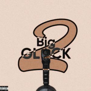 big GLOCK 2 (feat. Boppp) (Explicit)