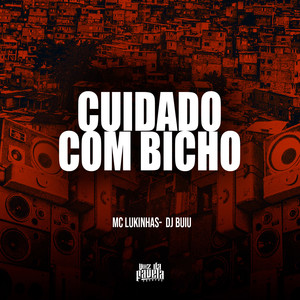 Cuidado Com Bicho (Explicit)