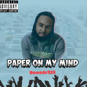 Paper On My Mind(feat. REMEDY215) (Explicit)