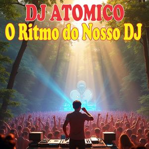 O Ritmo do Nosso DJ