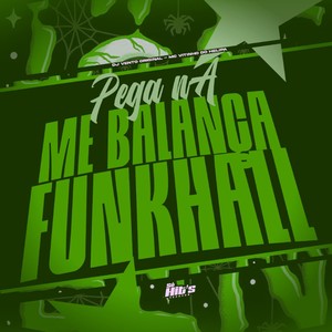 Pega na me Balança Funkhall (Explicit)