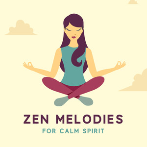 Zen Melodies for Calm Spirit