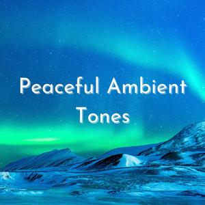 Peaceful Ambient Tones