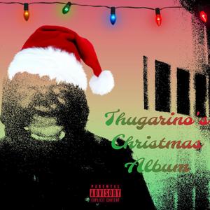 Thugarino's Christmas Album (Explicit)