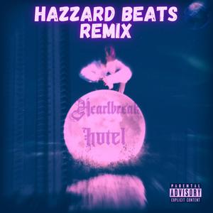 Heartbreak Hotel (feat. Slits1818) [Hazzard Beats Remix] [Explicit]