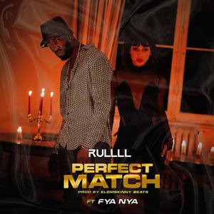 Perfect Match (feat. Fya Nya) [Explicit]