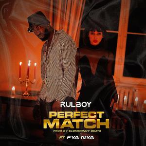 Perfect Match (feat. Fya Nya) (Explicit)