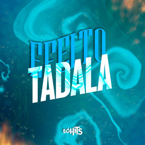 Efeito de Tadala (Explicit)