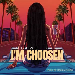I’m Chosen (Explicit)