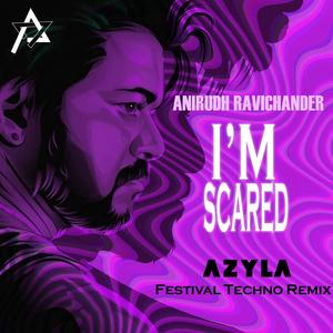 I'm Scared (Techno Remix)