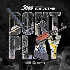 Dont Play (feat. Lil Guapo) [Explicit]