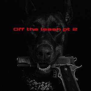 Off the leash pt2 (Explicit)