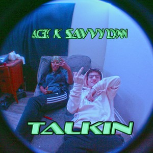 TALKIN (feat. Savvy Lynn) (Explicit)
