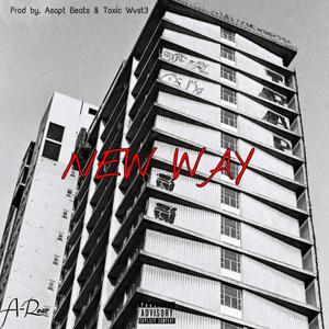 NEW WAY (feat. Asapt Beats & Toxic Wvst3) [Explicit]