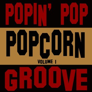 Popin' Popcorn Groove (Volume 1)