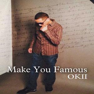 Make You Famous