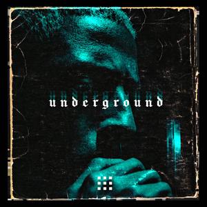 UNDERGROUND (Explicit)