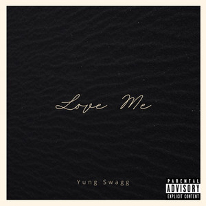 Love Me (Explicit)