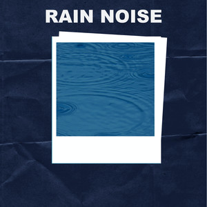 Rain Noise - Loopable With No Fade