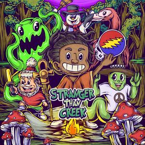 Stranger Than Creek (Explicit)