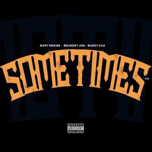 Sometimes (feat. Buddy cuz & Belmont Jon) [Explicit]