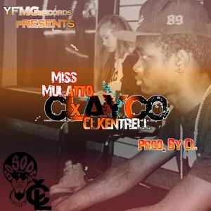 Clayco(feat. Miss Mulatto)