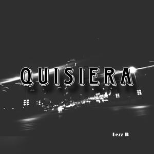 QUISIERA
