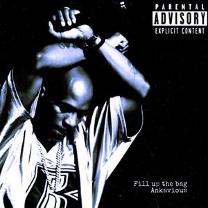 Fill the bag up (Explicit)