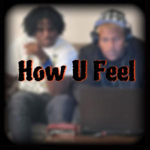 How U Feel (feat. yung leggo) [Explicit]