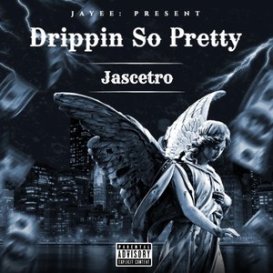 Drippin So Pretty (Explicit)