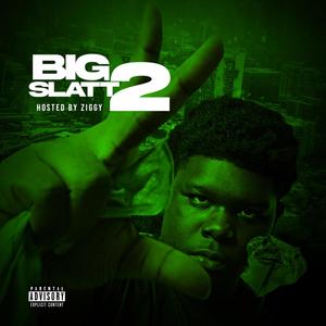 Big Slatt 2 (Hosted by DJ Ziggy) [Explicit]